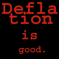 Deflation is good.