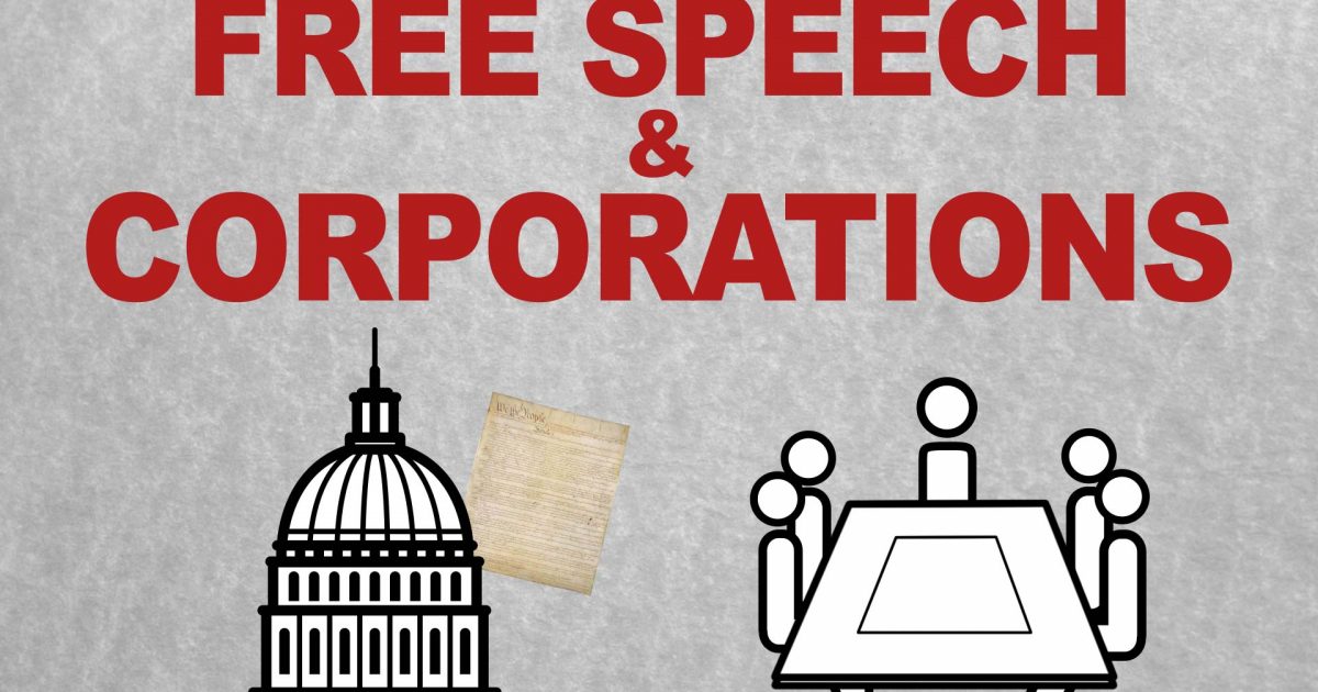 corporations-and-the-first-amendment-free-speech-rules-episode-6